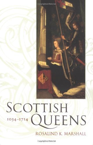 Scottish Queens 1034-1714 - Rosalind K. Marshall