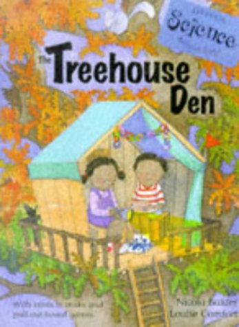 The Treehouse Den (9781862330597) by Baxter, Nicola; Comfort, Louise