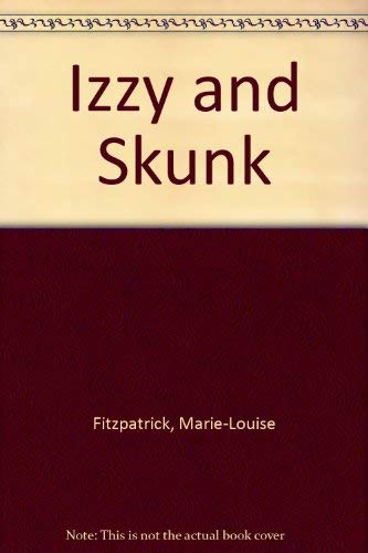 Beispielbild fr Izzy and Skunk zum Verkauf von AwesomeBooks