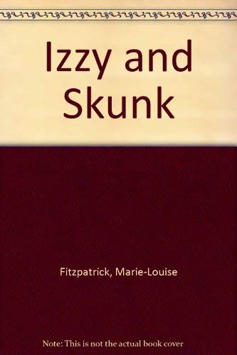 Stock image for Izzy and Skunk for sale by Better World Books