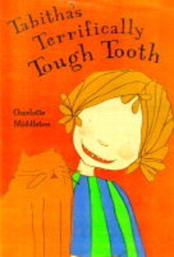 Stock image for Tabitha's Terrifically Tough Tooth for sale by WorldofBooks