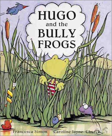 Stock image for Hugo and the Bully Frogs for sale by HPB-Red