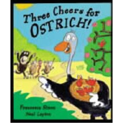 Beispielbild fr Three Cheers For Ostrich! zum Verkauf von WorldofBooks