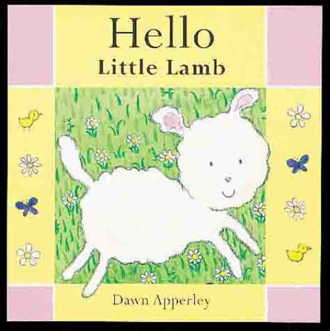 Hello Little Lamb (9781862331907) by Apperley, Dawn