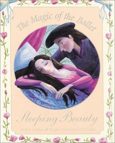 Beispielbild fr Sleeping Beauty: The Magic of the Ballet (Magic of Ballet S.) zum Verkauf von WorldofBooks