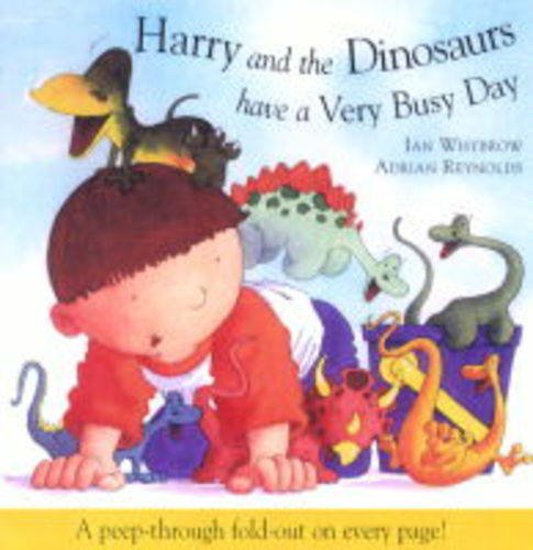 Stock image for Harry and the Dinosaurs Have a Very Busy Day for sale by Half Price Books Inc.