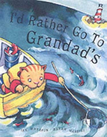 Stock image for I'd Rather Go To Grandad's for sale by WorldofBooks