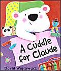 Beispielbild fr A Cuddle for Claude zum Verkauf von WorldofBooks