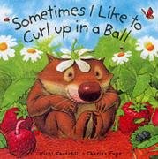 Sometimes I Curl Up in a Ball (9781862333963) by Churchill, Vicki