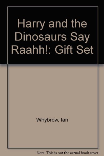 Harry and the Dinosaurs Say Raahh!: Gift Set (9781862334359) by Ian Whybrow