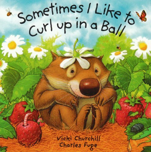 Stock image for Sometimes I Like To Curl Up In A Ball Bo for sale by AwesomeBooks