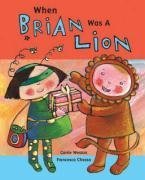 Stock image for When Brian Was a Lion for sale by AwesomeBooks