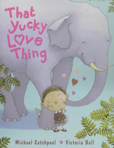 Stock image for That Yucky Love Thing for sale by Goldstone Books