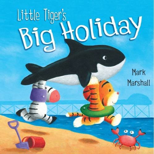Beispielbild fr Little Tiger's Big Holiday zum Verkauf von WorldofBooks