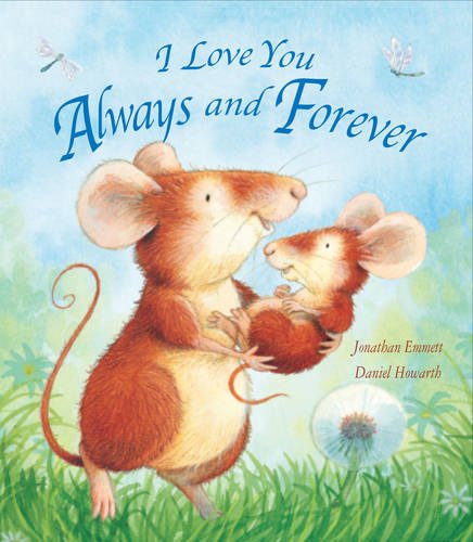 Stock image for I Love You Always and Forever for sale by WorldofBooks