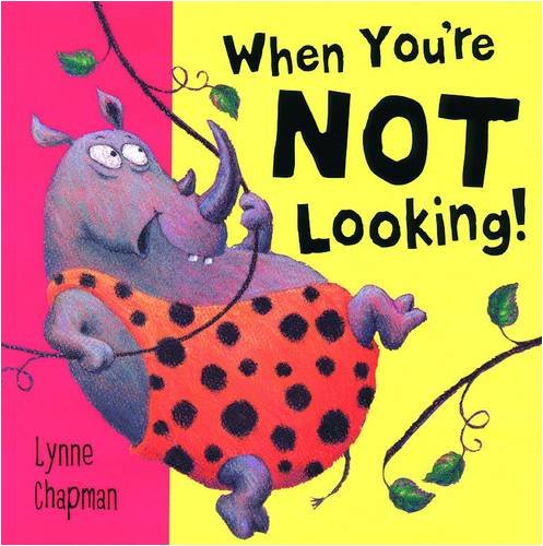 Stock image for When You're Not Looking! Board Book for sale by MusicMagpie