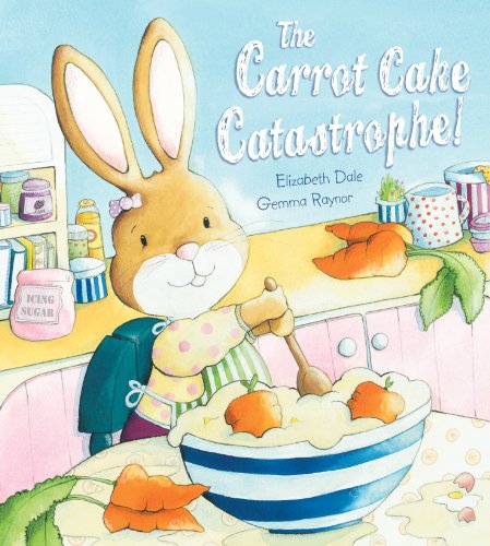 Stock image for The Carrot Cake Catastrophe! for sale by AwesomeBooks