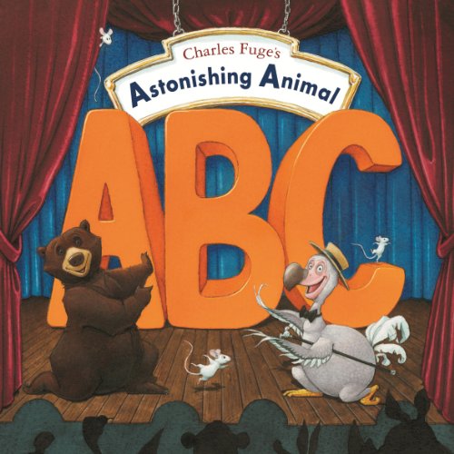 Beispielbild fr Charles Fuge's Astonishing Animal ABC. zum Verkauf von ThriftBooks-Atlanta