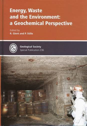 Beispielbild fr Energy, Waste and the Environment: A Geochemical Perspective (Geological Society Special Publication) zum Verkauf von dsmbooks
