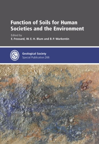 Function of Soils for Human Societies and the Environment - Special Publication no 266 (Geological Society Special Publication) (No. 266) (9781862392076) by E. Frossard; W. E. H. Blum And B. P. Warkentin; Editors