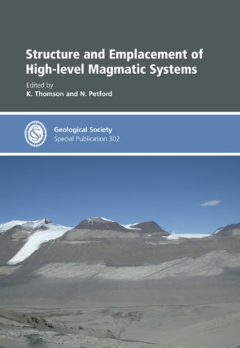 Structure and Emplacement of High-level Magmatic Systems: Special Publication (Geological Society...