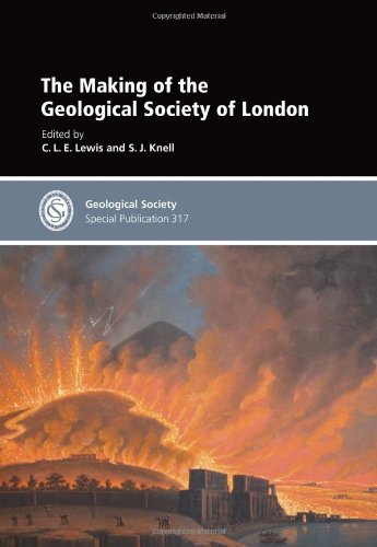 Stock image for The Making of the Geological Society of London - Special Publication no 317 (Geological Society Special Publications) for sale by HPB-Red