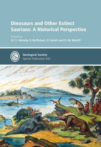Imagen de archivo de Dinosaurs and Other Extinct Saurians: A Historical Perspective a la venta por Waimakariri Books and Prints Limited
