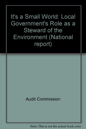 Beispielbild fr It's a Small World: Local Government's Role as a Steward of the Environment (National report) zum Verkauf von AwesomeBooks