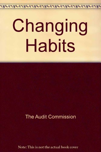 Beispielbild fr Changing Habits : The Commissioning and Management of Community Drug Treatment Services for Adults zum Verkauf von PsychoBabel & Skoob Books