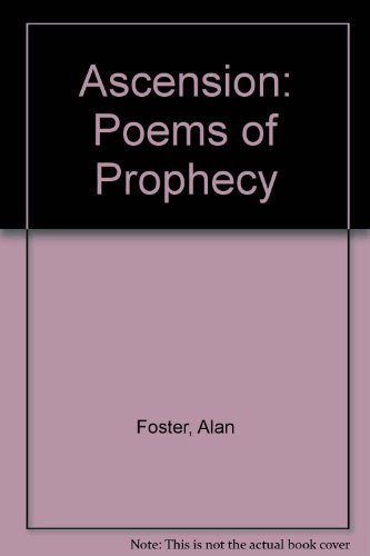 Ascension: Poems of Prophecy (9781862480599) by Foster, Alan