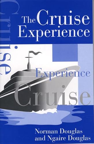 The Cruise Experience (9781862505124) by Douglas, Norman; Douglas, Ngaire