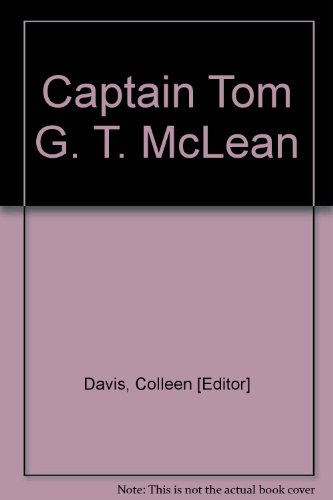 Stock image for Captain Tom G. T. McLean for sale by West With The Night