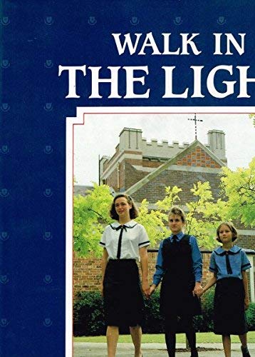9781862521346: Walk in the Light - MLC School Burwood, A Centenary History