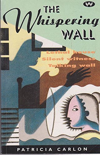 Beispielbild fr The Whispering Wall: Lethal house, silent witness, talking wall zum Verkauf von WorldofBooks