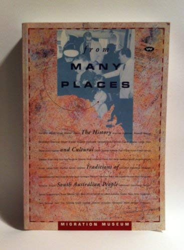 9781862543478: From many places: The history and cultural traditions of South Australian people