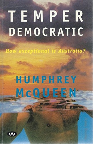 9781862544666: Temper democratic: How exceptional is Australia?