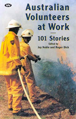 Imagen de archivo de AUSTRALIAN VOLUNTEERS AT WORK 101 Stories a la venta por Dromanabooks