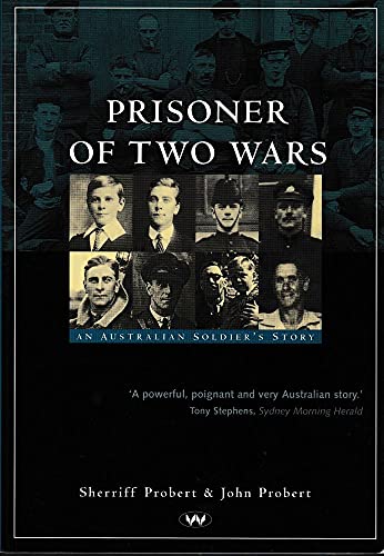 Prisoner of Two Wars. An Australian Soldier's Story.