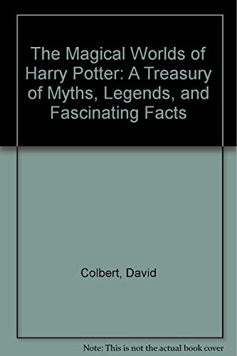 9781862545564: The Magical Worlds of Harry Potter: A Treasury of Myths, Legends, and Fascinating Facts