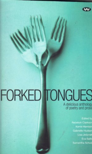 Forked Tongues: A delicious anthology of poetry and prose (9781862545946) by [???]