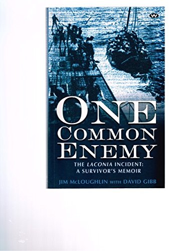 9781862546905: One Common Enemy: The Laconia incident: A survivor's memoir