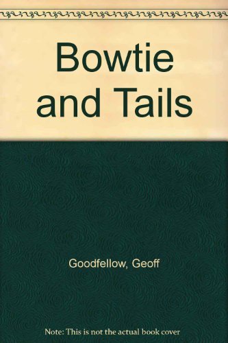 Imagen de archivo de Bowtie and Tails a la venta por Zubal-Books, Since 1961