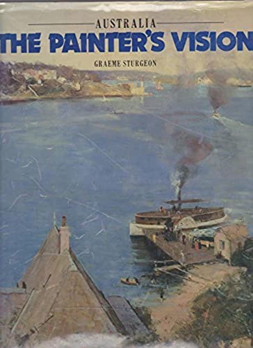 Stock image for Australia: The Painter's Vision for sale by THE CROSS Art + Books