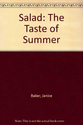 Stock image for Salad: The Taste of Summer for sale by AwesomeBooks