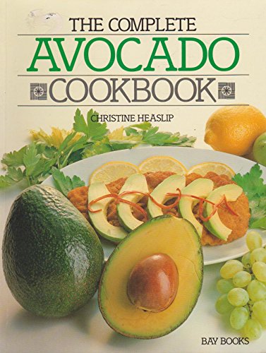 Stock image for The Complete Avocado Cookbook for sale by AwesomeBooks