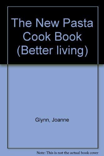 Imagen de archivo de The New Pasta Cook Book (Better living) a la venta por AwesomeBooks