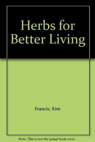 Beispielbild fr Herbs for Better Living zum Verkauf von Reuseabook
