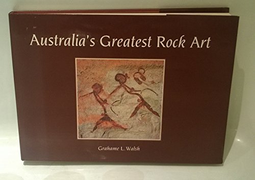 Australia's Greatest Rock Art (9781862730137) by Walsh, Grahame