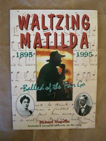 9781862730861: Waltzing Matilda 1895 - 1995 : ballad of the fair go.