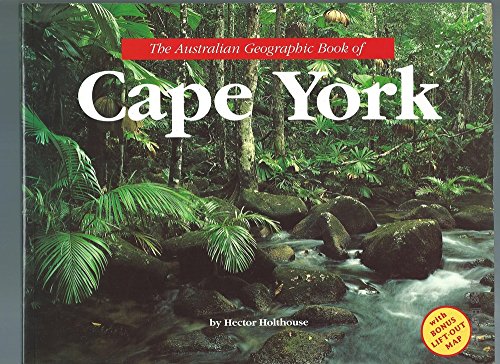 The Australian Geographic Book of Cape York.